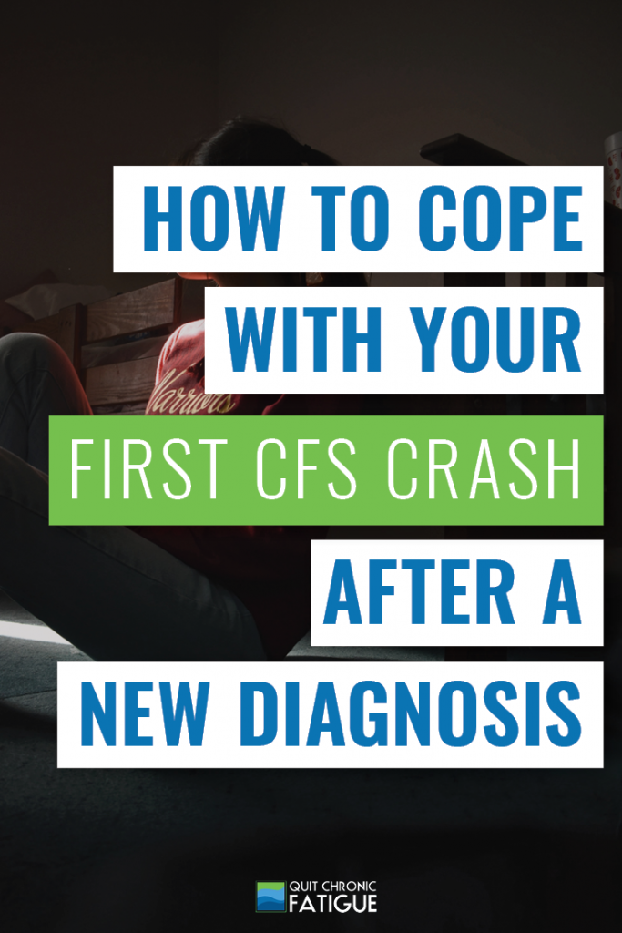 How to Cope with Your First CFS Crash After a New Diagnosis | Quit Chronic Fatigue