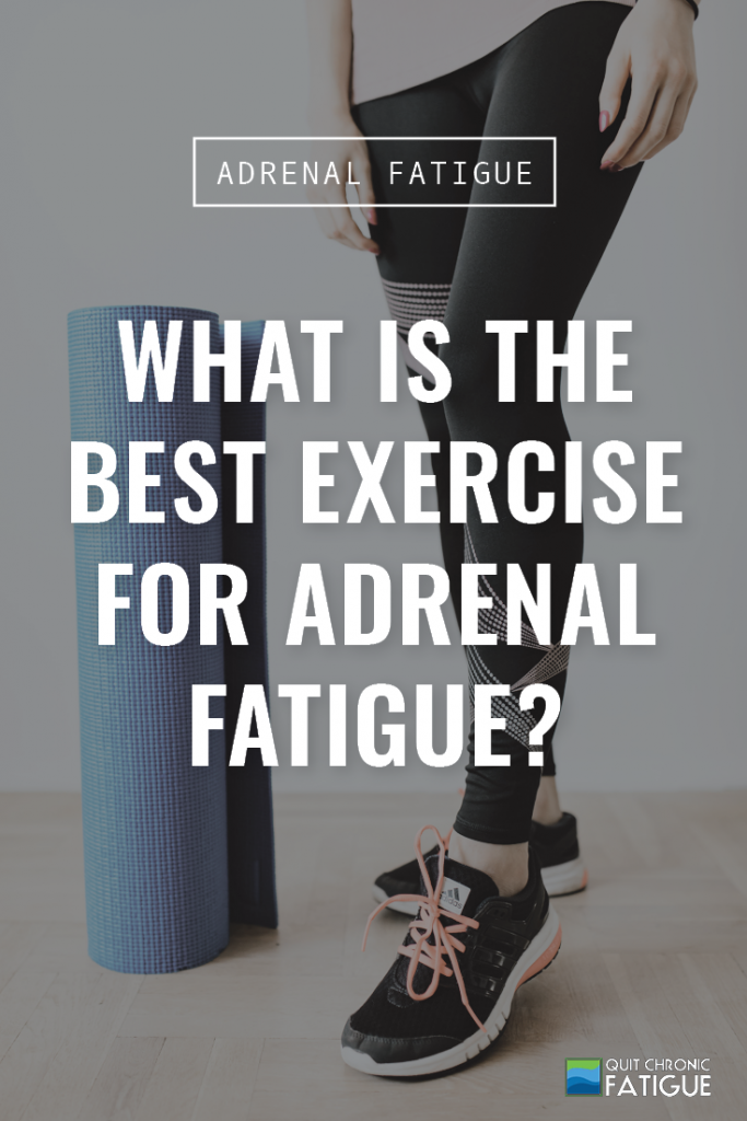 What Is the Best Exercise for Adrenal Fatigue? | Quit Chronic Fatigue