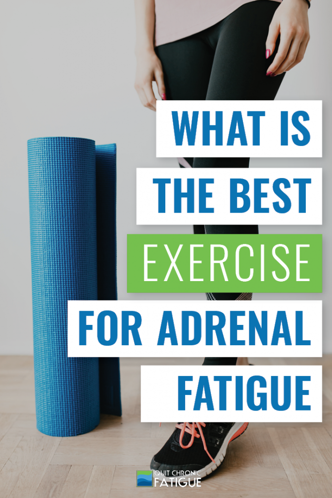 What Is the Best Exercise for Adrenal Fatigue? | Quit Chronic Fatigue