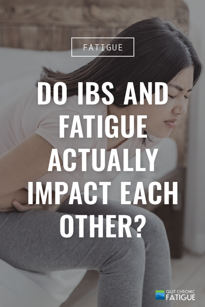 Do IBS And Fatigue Actually Impact Each Other? | Quit Chronic Fatigue