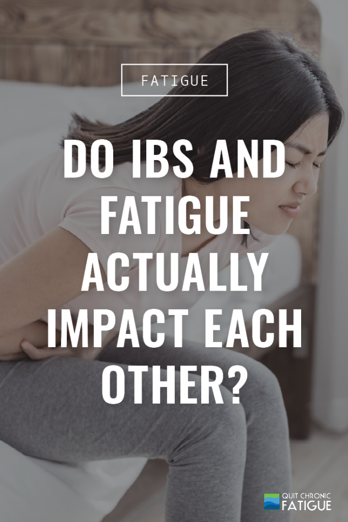 Do IBS And Fatigue Actually Impact Each Other? - Quit Chronic Fatigue