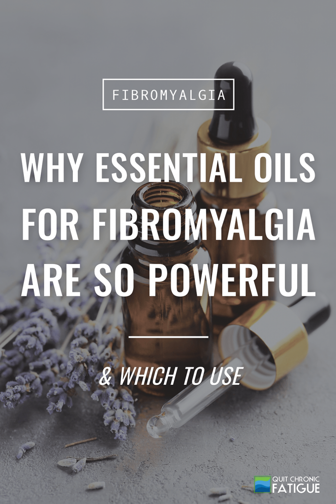 Why Essential Oils for Fibromyalgia Are So Powerful (& Which To Use) | Quit Chronic Fatigue