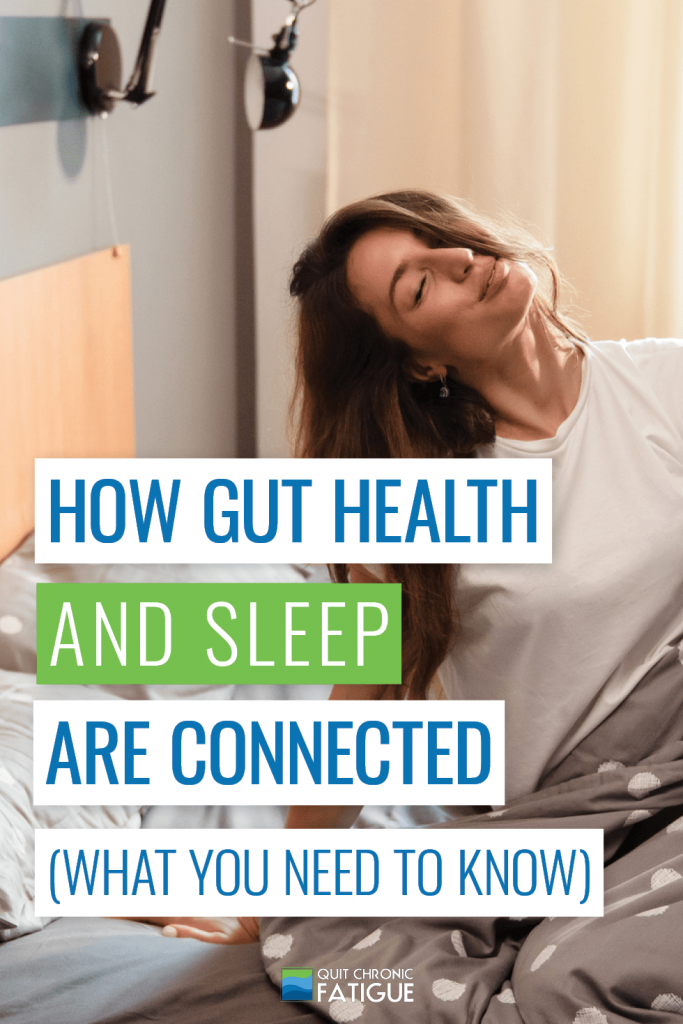 How Gut Health and Sleep Are Connected—What You Need To Know | Quit Chronic Fatigue