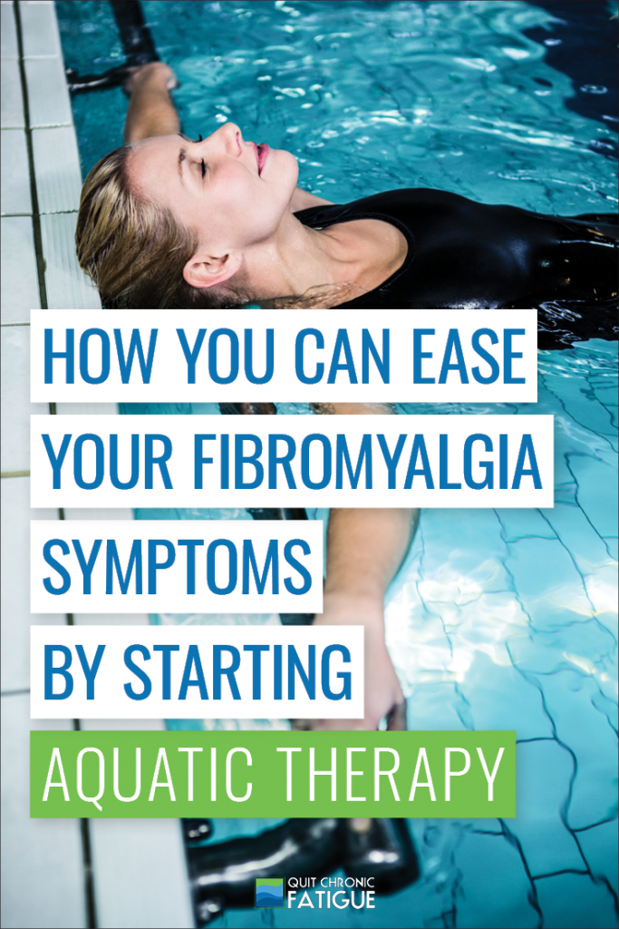 How You Can Ease Your Fibromyalgia Symptoms By Starting Aquatic Therapy | Quit Chronic Fatigue